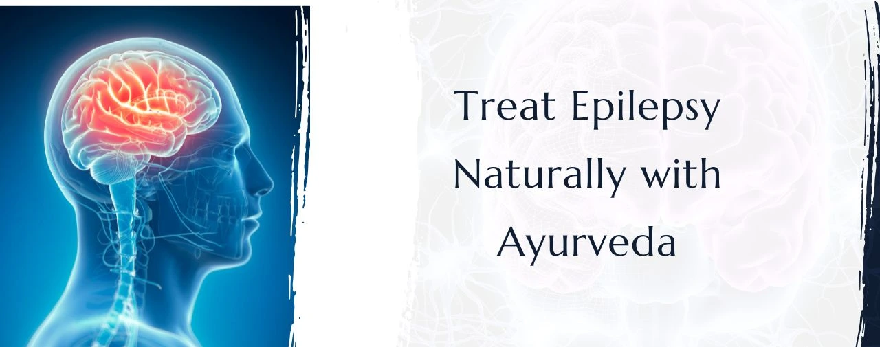 Kya mirgi ka ilaj hai? Discover seizure treatments through Ayurveda and herbal medicine.